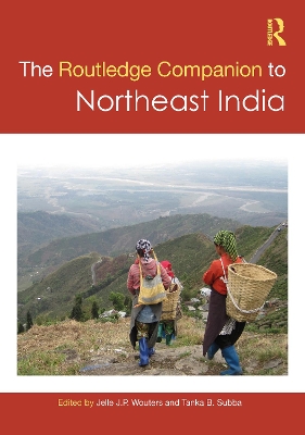 The Routledge Companion to Northeast India