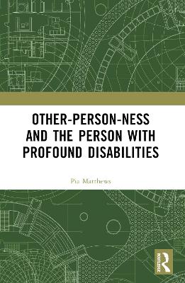 Other-person-ness and the Person with Profound Disabilities