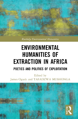 Environmental Humanities of Extraction in Africa