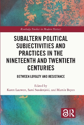 Subaltern Political Subjectivities and Practices in the Nineteenth and Twentieth Centuries