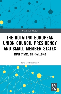 The Rotating European Union Council Presidency and Small Member States