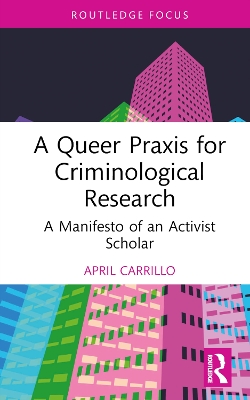 A Queer Praxis for Criminological Research