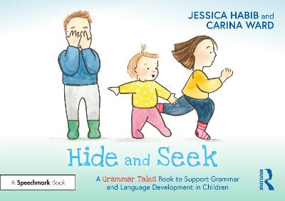 Hide and Seek: A Grammar Tales Book to Support Grammar and Language Development in Children