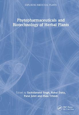 Phytopharmaceuticals and Biotechnology of Herbal Plants