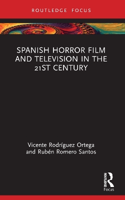 Spanish Horror Film and Television in the 21st Century