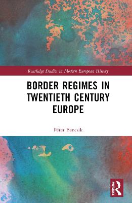 Border Regimes in Twentieth Century Europe