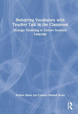 Bolstering Vocabulary with Teacher Talk in the Classroom