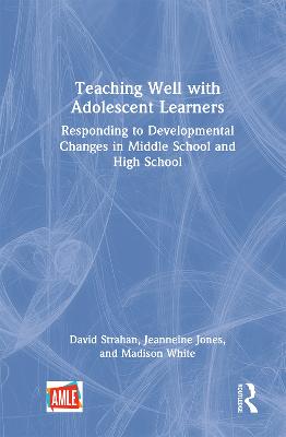 Teaching Well with Adolescent Learners