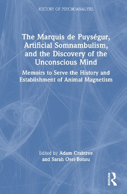 Marquis de Puysegur, Artificial Somnambulism, and the Discovery of the Unconscious Mind