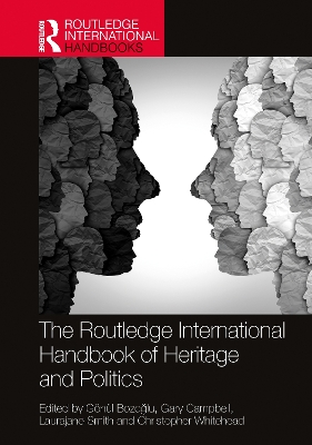 The Routledge International Handbook of Heritage and Politics