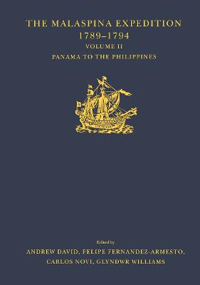 The Malaspina Expedition 1789-1794 / ... / Volume II / Panama to the Philippines