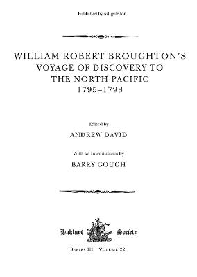 William Robert Broughton's Voyage of Discovery to the North Pacific 1795-1798