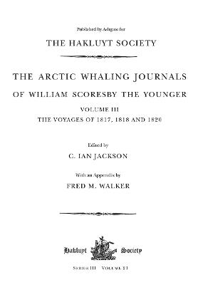 The Arctic Whaling Journals of William Scoresby the Younger (1789-1857)