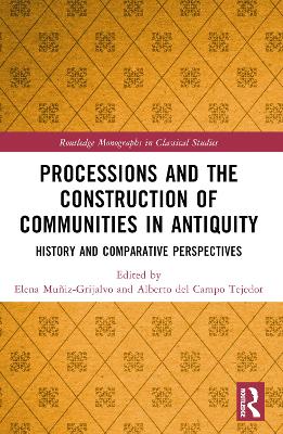 Processions and the Construction of Communities in Antiquity