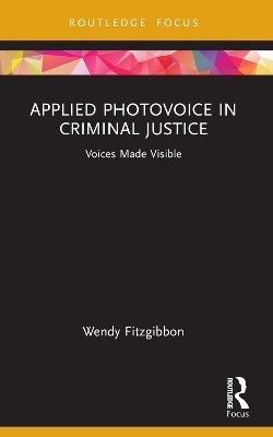 Applied Photovoice in Criminal Justice