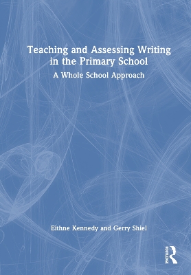 Teaching and Assessing Writing in the Primary School