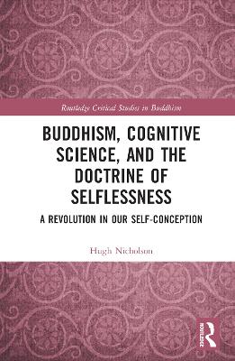 Buddhism, Cognitive Science, and the Doctrine of Selflessness