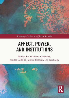 Affect, Power, and Institutions