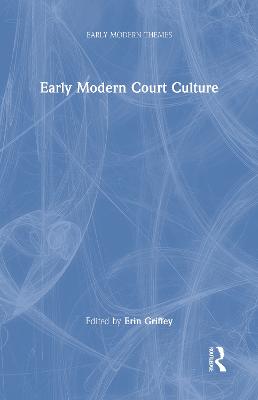 Early Modern Court Culture