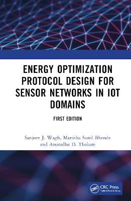 Energy Optimization Protocol Design for Sensor Networks in IoT Domains