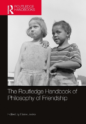 Routledge Handbook of Philosophy of Friendship
