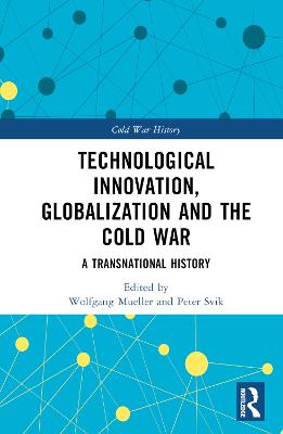 Technological Innovation, Globalization and the Cold War