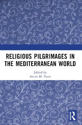 Religious Pilgrimages in the Mediterranean World