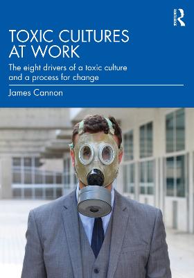 Toxic Cultures at Work