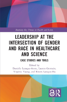 Leadership at the Intersection of Gender and Race in Healthcare and Science