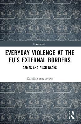 Everyday Violence at the EU's External Borders