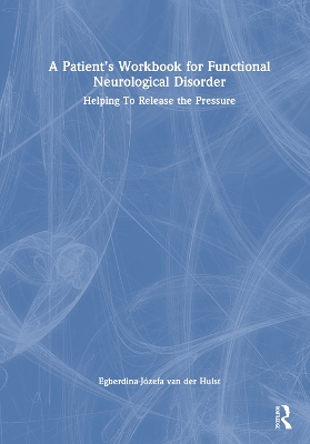 A Patient's Workbook for Functional Neurological Disorder