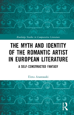 Myth and Identity of the Romantic Artist in European Literature