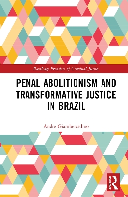 Penal Abolitionism and Transformative Justice in Brazil