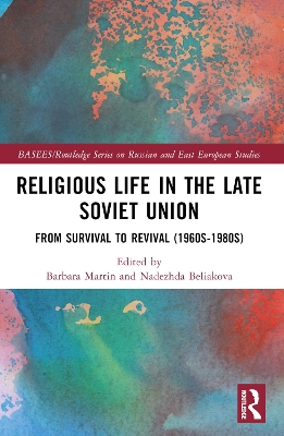 Religious Life in the Late Soviet Union