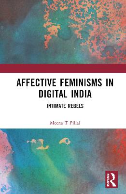 Affective Feminisms in Digital India