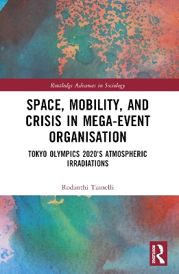 Space, Mobility, and Crisis in Mega-Event Organisation
