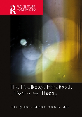 Routledge Handbook of Non-Ideal Theory