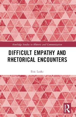 Difficult Empathy and Rhetorical Encounters