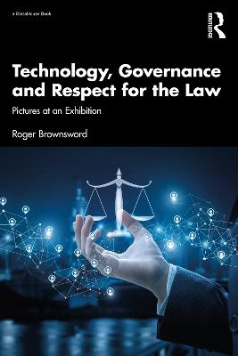 Technology, Governance and Respect for the Law