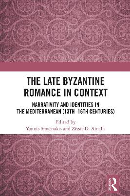 Late Byzantine Romance in Context