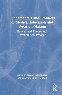 Fundamentals and Frontiers of Medical Education and Decision-Making