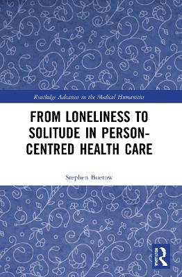From Loneliness to Solitude in Person-centred Health Care