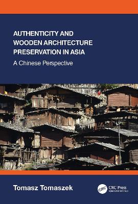 Authenticity and Wooden Architecture Preservation in Asia - a Chinese perspective