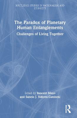 The Paradox of Planetary Human Entanglements