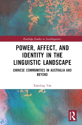 Power, Affect, and Identity in the Linguistic Landscape