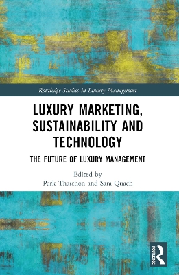 Luxury Marketing, Sustainability and Technology