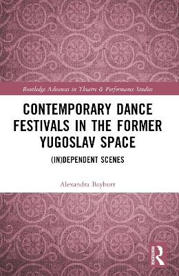 Contemporary Dance Festivals in the Former Yugoslav Space