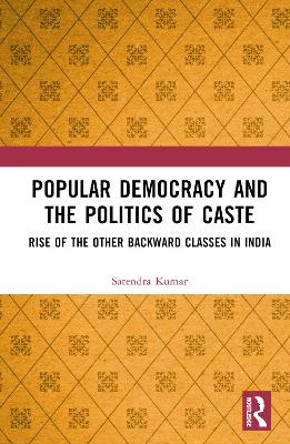 Popular Democracy and the Politics of Caste