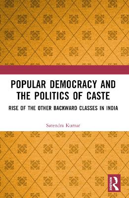 Popular Democracy and the Politics of Caste