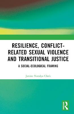 Resilience, Conflict-Related Sexual Violence and Transitional Justice